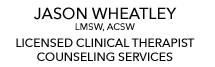 Jason Wheatley, LMSW, ACSW, Licensed Clinical Therapist, Counseling Services